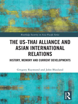 cover image of The US-Thai Alliance and Asian International Relations